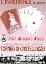 La 15 EDIZIONE del TORNEO DI CASTELLAZZO di scopa d'Assi.